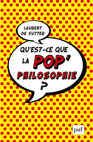 Qu'est-ce que la pop' philosophie ? - Laurent De Sutter