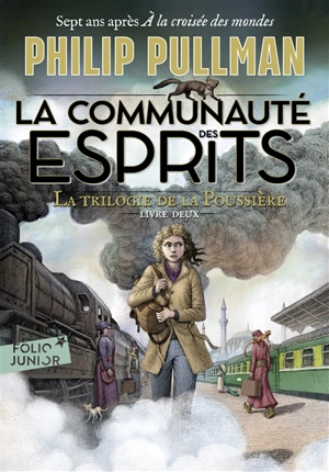 La trilogie de la poussière. Vol. 2. La communauté des esprits - Philip Pullman