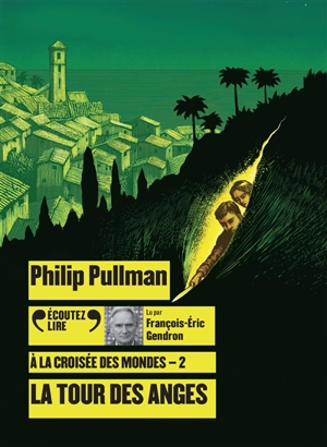 A la croisée des mondes. Vol. 2. La tour des anges - Philip Pullman