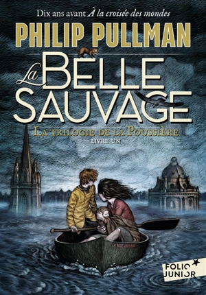 La trilogie de la poussière. Vol. 1. La Belle Sauvage - Philip Pullman