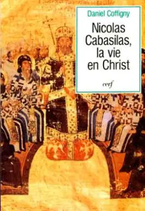 La Vie en Christ - Nicolas Cabasilas