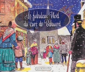 Le fabuleux Noël du curé de Béhuard - Arnaud de Cacqueray-Valménier