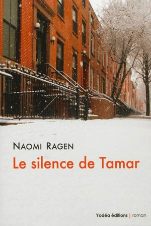 Le silence de Tamar - Naomi Ragen
