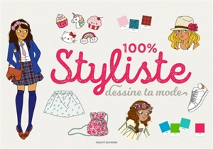 100 % styliste : dessine ta mode - Marie Levêque