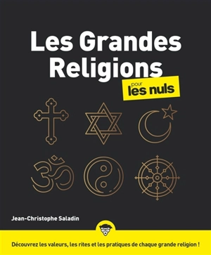 Les grandes religions pour les nuls - Jean-Christophe Saladin