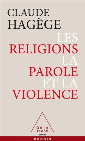 Les religions, la parole et la violence - Claude Hagège