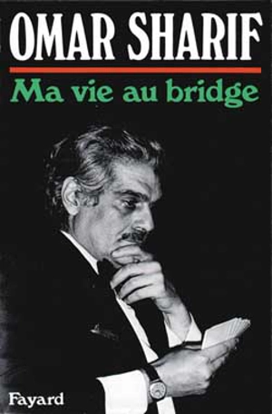 Ma vie au bridge - Omar Sharif