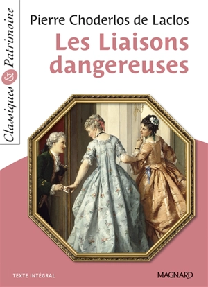 Les liaisons dangereuses - Pierre-Ambroise-François Choderlos de Laclos