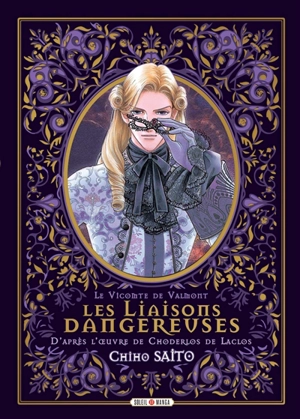 Le vicomte de Valmont : les liaisons dangereuses - Chiho Saitô