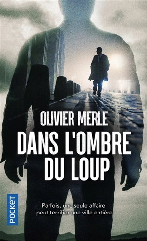 Dans l'ombre du loup - Olivier Merle