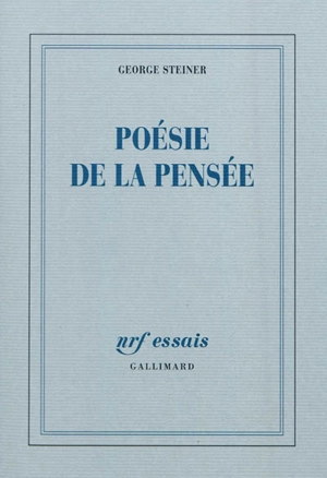 Poésie de la pensée - George Steiner