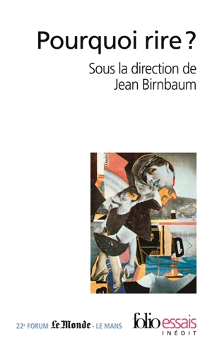 Pourquoi rire ? - Forum Le Monde Le Mans (22 ; 2010)