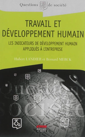 Travail et développement humain : les indicateurs de développement humain appliqués à l'entreprise - Hubert Landier