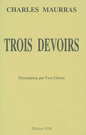 Trois devoirs - Charles Maurras