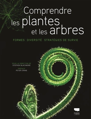 Comprendre les plantes et les arbres : formes, diversité, stratégies de survie