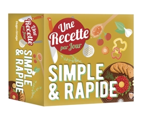 Simple & rapide : une recette par jour - Franck Spengler