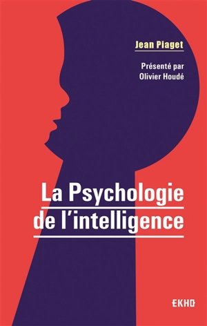 La psychologie de l'intelligence - Jean Piaget