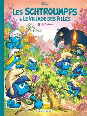 Les Schtroumpfs & le village des filles. Vol. 3. Le corbeau - Thierry Culliford