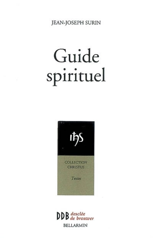 Guide spirituel pour la perfection - Jean-Joseph Surin