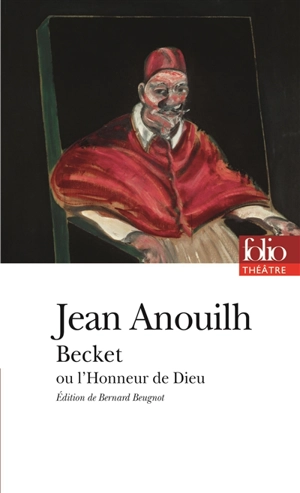 Becket ou L'honneur de Dieu - Jean Anouilh