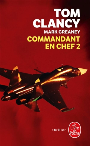 Commandant en chef. Vol. 2 - Tom Clancy