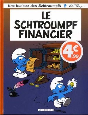 Une histoire des Schtroumpfs. Vol. 16. Le Schtroumpf financier - Peyo