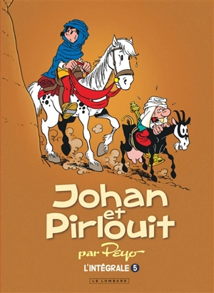 Johan et Pirlouit : par Peyo : l'intégrale. Vol. 5 - Thierry Culliford