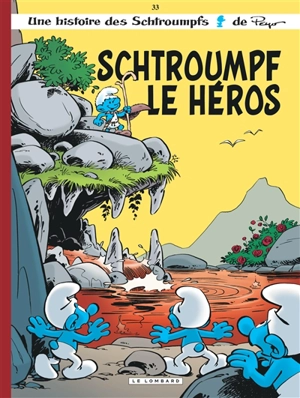 Les Schtroumpfs. Vol. 33. Schtroumpf le héros - Alain Jost
