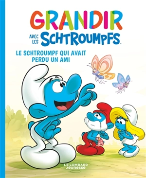 Grandir avec les Schtroumpfs. Vol. 9. Le Schtroumpf qui avait perdu un ami - Falzar