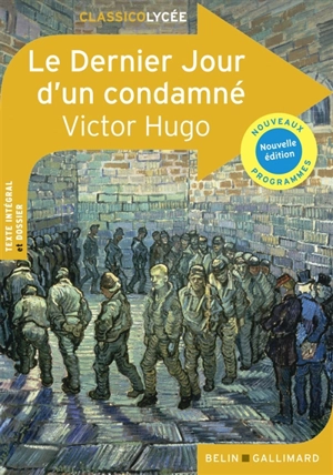 Le dernier jour d'un condamné : nouveaux programmes - Victor Hugo