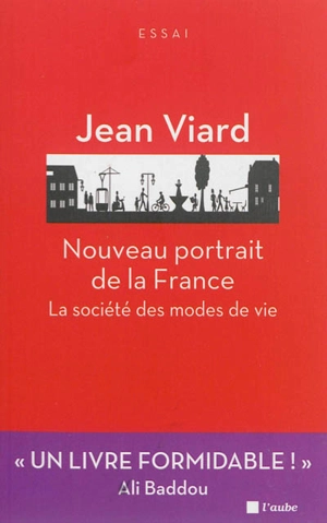 Nouveau portrait de la France : la société des modes de vie - Jean Viard