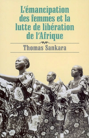 L'émancipation des femmes et la lutte de libération de l'Afrique - Thomas Sankara