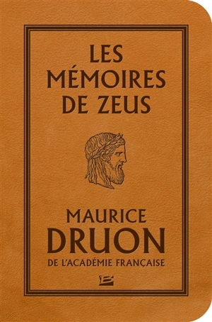 Les mémoires de Zeus - Maurice Druon