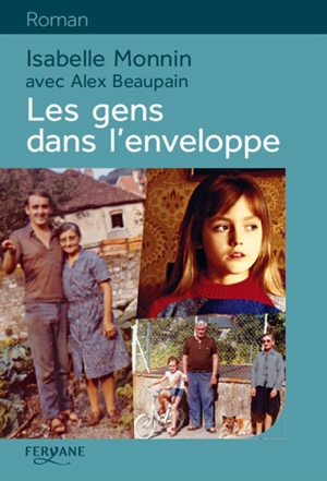 Les gens dans l'enveloppe - Isabelle Monnin