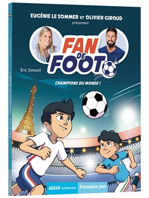 Fan de foot. Champions du monde ! - Eric Simard