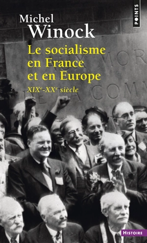 Le socialisme en France et en Europe : XIXe-XXe siècle - Michel Winock