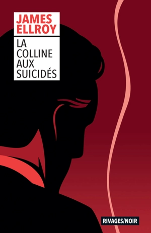 La colline aux suicidés - James Ellroy