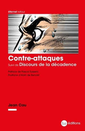 Contre-attaques. Discours de la décadence - Jean Cau