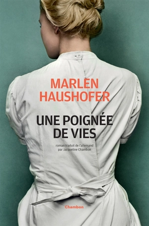 Une poignée de vies - Marlen Haushofer