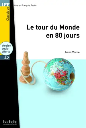 Le tour du monde en 80 jours : niveau A2 - Jules Verne
