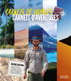 Carnets de voyages, carnets d'aventures - Maxime Berthon