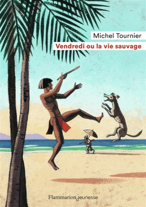 Vendredi ou La vie sauvage - Michel Tournier