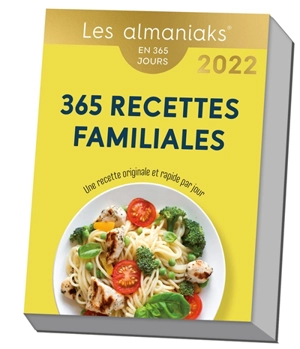 365 recettes familiales : une recette originale et rapide par jour : en 365 jours, 2022 - Virginie Fouquet
