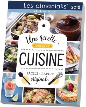 Cuisine 2018 : une recette par jour originale, facile, rapide - Virginie Fouquet