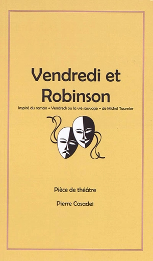 Vendredi et Robinson - Pierre Casadei
