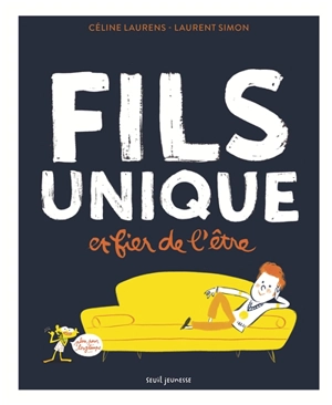 Fils unique et fier de l'être - Céline Laurens