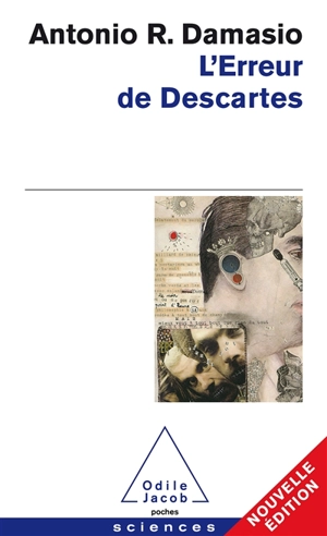 L'erreur de Descartes : la raison des émotions - Antonio R. Damasio