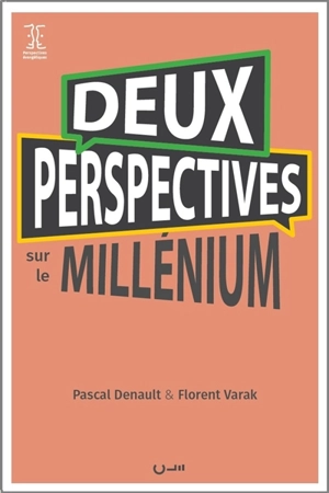 Deux perspectives sur le millénium - Pascal Denault