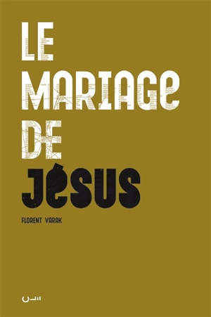 Le mariage de Jésus - Florent Varak