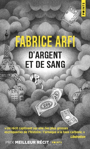 D'argent et de sang : récit - Fabrice Arfi